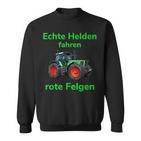 Red Rims Echte Helden Fahren R Sweatshirt