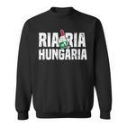 Ria Ria Hungária Magyar Hungary Fan Hungarian Flag Sweatshirt