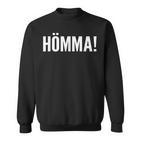 Ruhrpott Ruhrgebiet Hömma Idea Sweatshirt