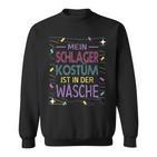 My Schlager Costume Ist In Der Wäsche Schlager Party Outfit S Sweatshirt