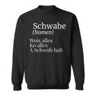 Schwabe Swabish Saying Schwaben Definition Sweatshirt