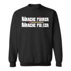 Slogan Manche Führen Manche Folgen Sweatshirt