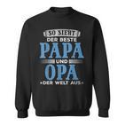 So Ssieht Der Beste Papa Und Opa Der Welt Aus I Grandfather Grandpa Sweatshirt