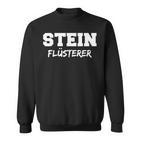 Steinwhisperer Steinmetz Job Stones Sweatshirt