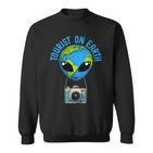 Tourist T Der Tourist On Earth Alien Earth Day Bevorzugt Den Tag Der Erde Sweatshirt