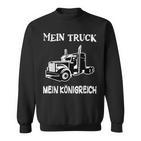 Trucker My Truck My Kingdom Saddle Pull Truck Driver Sweatshirt