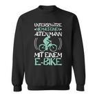 Unterschätze Niemals Alten Mann Mit Ebike Bicycle Cyclist Sweatshirt