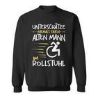 Unterschätze Niemals Alten Mann Im Wheelchair User S Sweatshirt