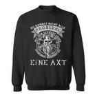 Viking Medieval Nicht Alle Problems Sweatshirt