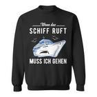 Wenn Das Schiff When The Ship Sweatshirt