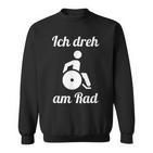 Wheelchair Driver Ich Dreh Am Rad Slogan Wheelchair Sweatshirt