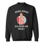 Zweiideutig Bademeister Slogan Keine Sorge Ich Ziehe Ihn Raus Sweatshirt