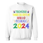 Children's First Day At School Tschüss Kindergarten Hello School 2024 Sweatshirt