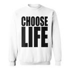 Choose Lifeintage 80S Wählen Sie Lifeintage 80Er Jahre Sweatshirt