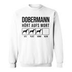 Dobermann Hört Aufs Wort Dobermann Sweatshirt