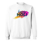 Festival Of Colors Happy Holi Sweatshirt