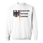 Gesuchtom Deutschen Finanzamt  Fun Sweatshirt