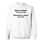 Gott Ist Tot Nietzsche Ist Tot T Sweatshirt