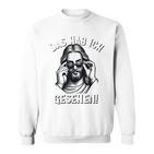 Jesus & Jesus Meme Das Hab Ich Gessehen  Jesus Gray Sweatshirt