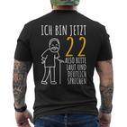 22Nd Birthday Man Ich Bin Jetzt 22 22Nd Birthday T-Shirt mit Rückendruck