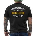 Alles Wird Gut Der Reiseleiter Ist Jetzt Da T-Shirt mit Rückendruck