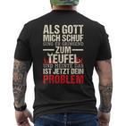 Als Gott Mich Schuf Ging Er Grinsend Zum Teufel German T-Shirt mit Rückendruck