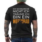 Biker Motorcycle Ich Träume Ich Bin Ein Motorrad T-Shirt mit Rückendruck