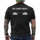 Bis Einer Heult Panzer S T-Shirt mit Rückendruck