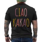 Ciao Kakao Tschau Tschüss Farewell  T-Shirt mit Rückendruck