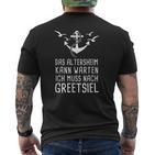 Das Altersheim Kann Warten Ich Muss Nach Greetsiel Nordsee T-Shirt mit Rückendruck