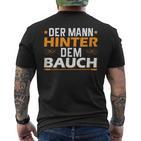 Der Mann Hinter Dem Bauch T-Shirt mit Rückendruck