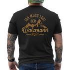 Der Watzmann Ruft Berchtesgaden Gipfel Hiking T-Shirt mit Rückendruck