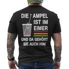 Die Ampel Ist Im Eimer Rücktritt Die Ampel Muss Weg German T-Shirt mit Rückendruck