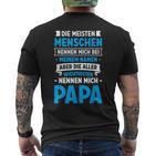 Die Meisten Menschen Nennen Mich Beim Namen Papa T-Shirt mit Rückendruck