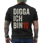 Digga Ich Bin 18 Jahre 18Th Birthday Boy Slogan T-Shirt mit Rückendruck