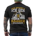 Digger Driver Sayings Excavator  Idea T-Shirt mit Rückendruck