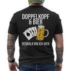 Doppelkopf Und Bier Da Bin Ich Hier T-Shirt mit Rückendruck