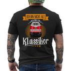 Dr180 Ich Bin Nicht Alt Ich Bin Ein Klassiker T-Shirt mit Rückendruck