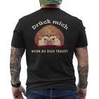 Drück Mich Wenn Du Dich Traust T-Shirt mit Rückendruck