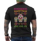 Erinnere Dich Mit Liebe Und Freude Dia De Muertos T-Shirt mit Rückendruck