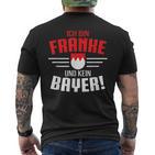 Franke Kein Bayer Franken Middle Franken Dialect T-Shirt mit Rückendruck