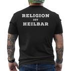 Fun Religion Is Heilbar T-Shirt mit Rückendruck