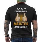 Saying For Meister Meisterprüfung Craft T-Shirt mit Rückendruck