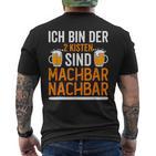 Ich Bin Der 2 Kisten Sind Machbar Nachbar T-Shirt mit Rückendruck