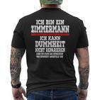 Ich Bin Ein Zimmermann Ich Kann Dummheit Nicht Reparieren T-Shirt mit Rückendruck