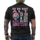 Ich Bin Nicht Alt Ich Bin In Der Blüte Meiner Abnutz T-Shirt mit Rückendruck