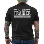 Ich Bin Trainer Ich Habe Recht I Coaching T-Shirt mit Rückendruck