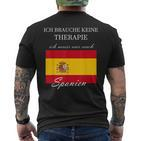 Ich Brauche Keine Therapie Muss Nur Nach Spanien T-Shirt mit Rückendruck