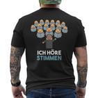 Ich Höre Stimmen Chorleiter Conductor T-Shirt mit Rückendruck