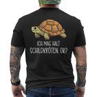 Ich Mag Halt Schildkröten Ok T-Shirt mit Rückendruck